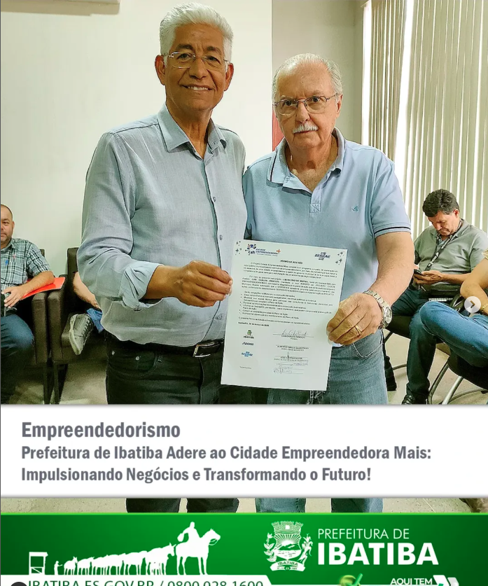 Prefeitura de Ibatiba Adere ao Programa Cidade Empreendedora Mais: Um Futuro de Oportunidades para Todos!