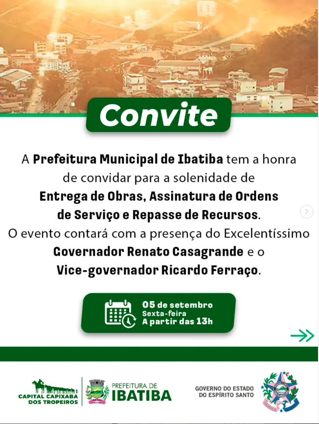 A Prefeitura Municipal de Ibatiba convida toda a população para um momento histórico de avanços e conquistas para o município.