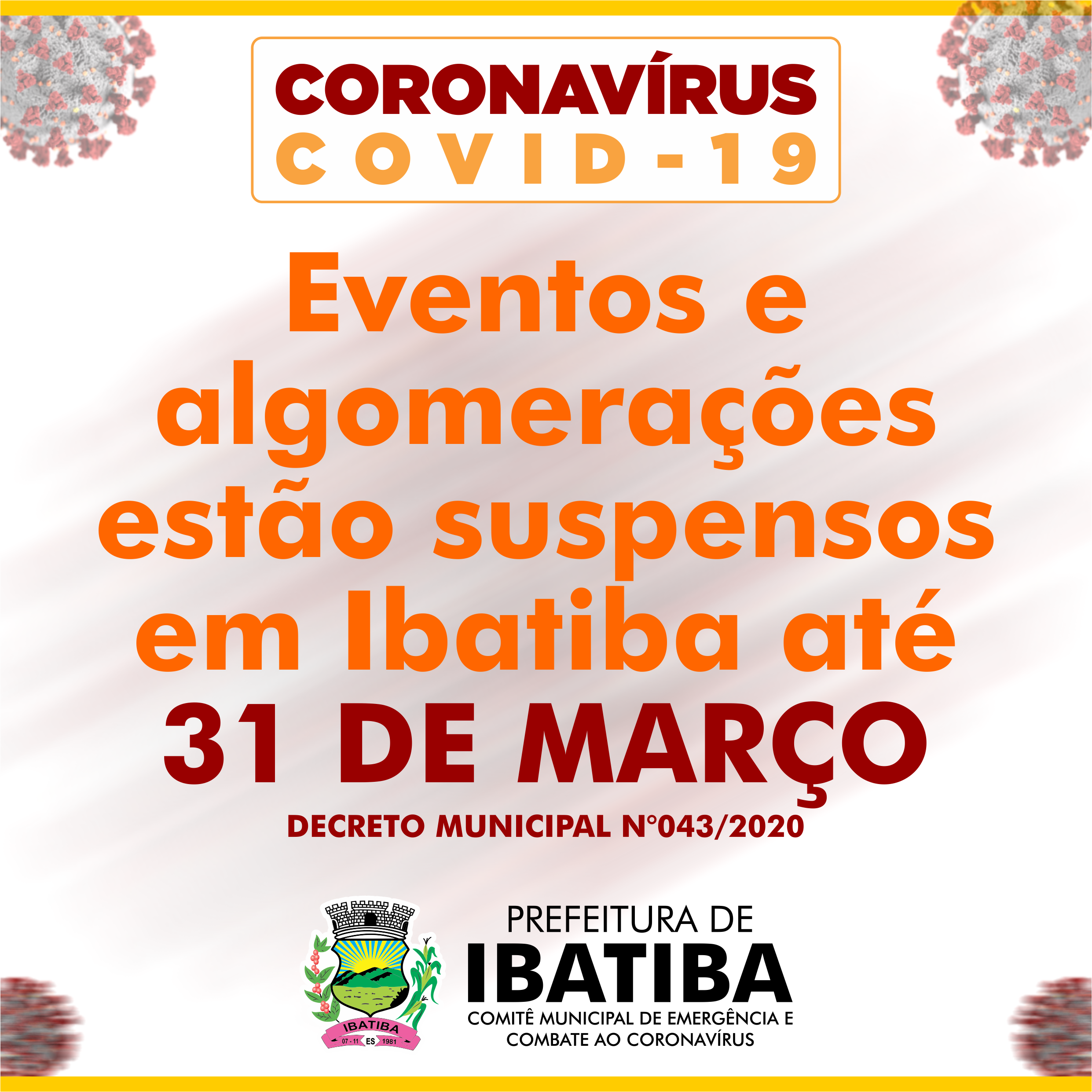 Eventos e Aglomerações estão suspensos em Ibatiba até 31 de março para enfrentamento do Coronavírus