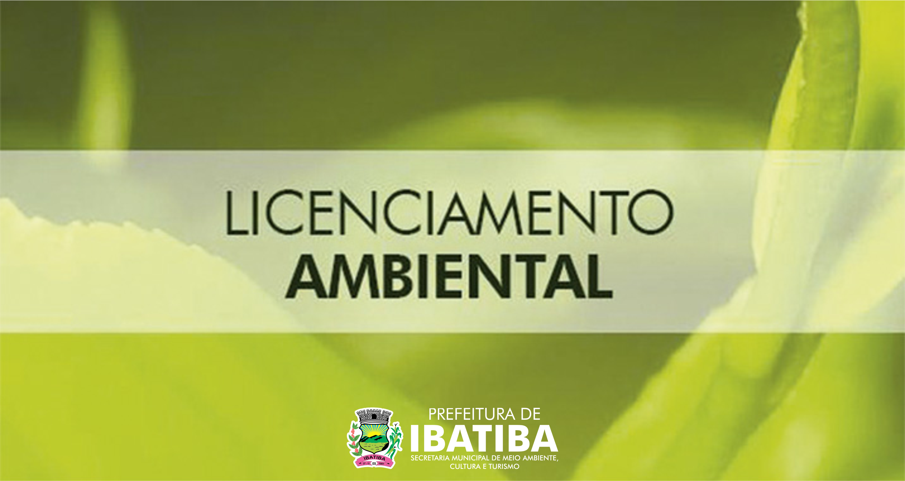Desenvolvimento Sustentável: Ibatiba realiza Licenciamento Ambiental