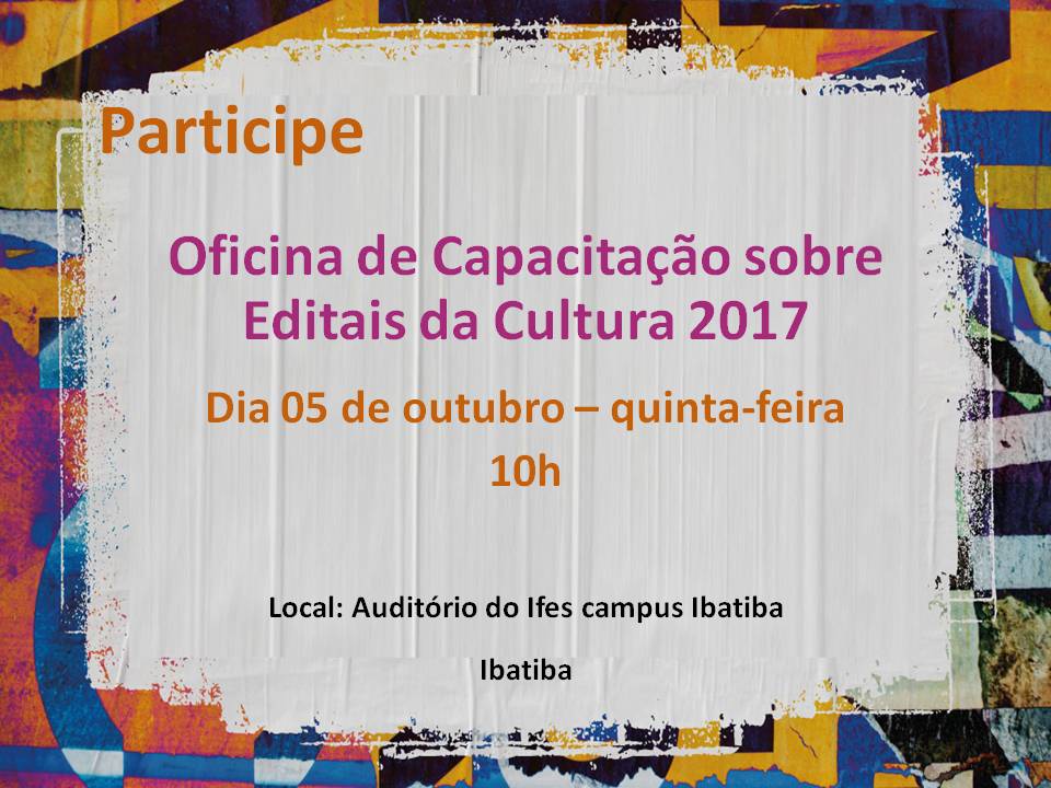 Em Ibatiba, oficina gratuita para editais da Secretaria Estadual de Cultura 