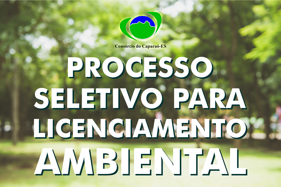 Consórcio do Caparaó realizará Processo Seletivo para Licenciamento Ambiental dos municípios