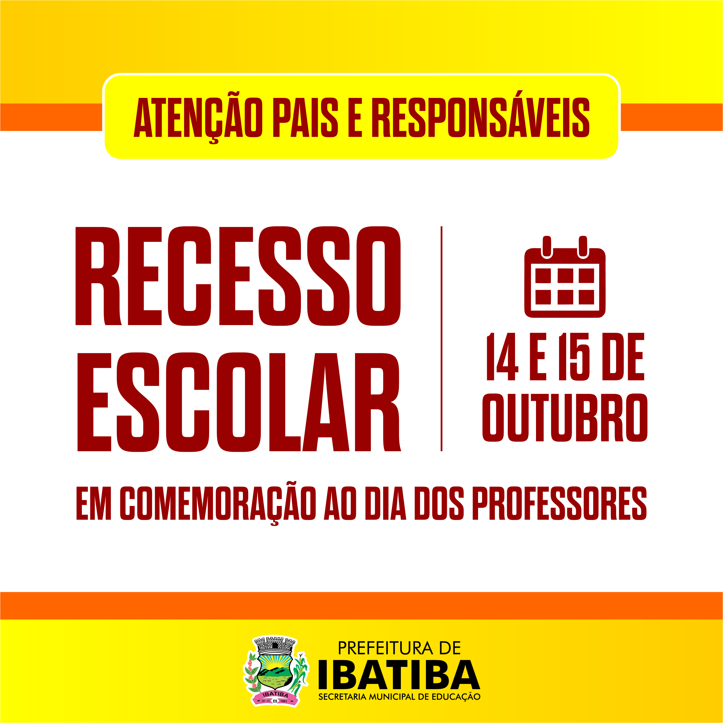 Dia do Professor: segunda (14) e terça (15) não terá aula nas escolas municipais de Ibatiba