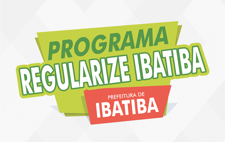 Prefeitura realiza segunda edição do Programa Regularize Ibatiba 