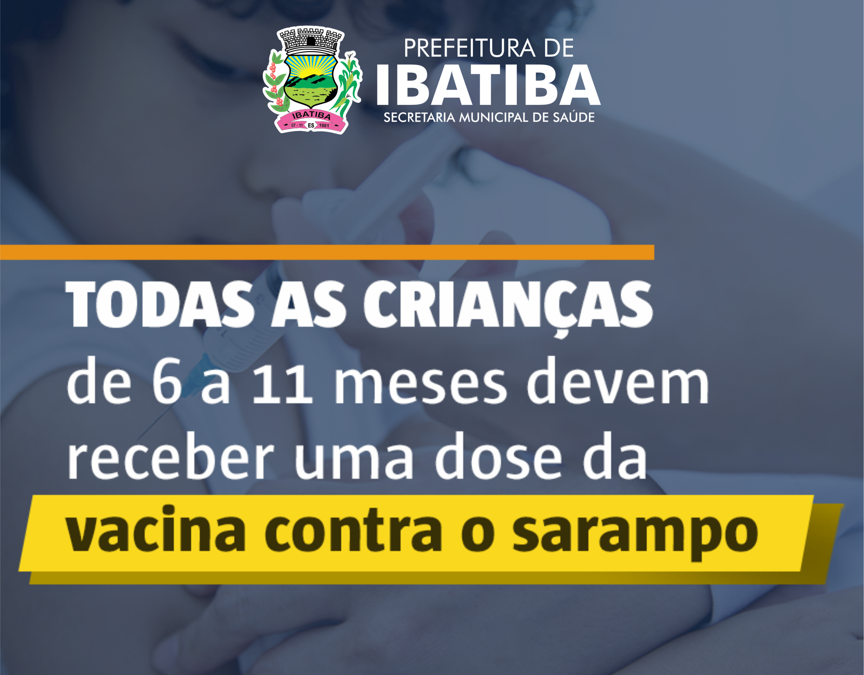 ?Dose zero? contra o Sarampo: Secretaria Municipal de Saúde reforça convocação de responsáveis de crianças de 6 a 11 meses de idade