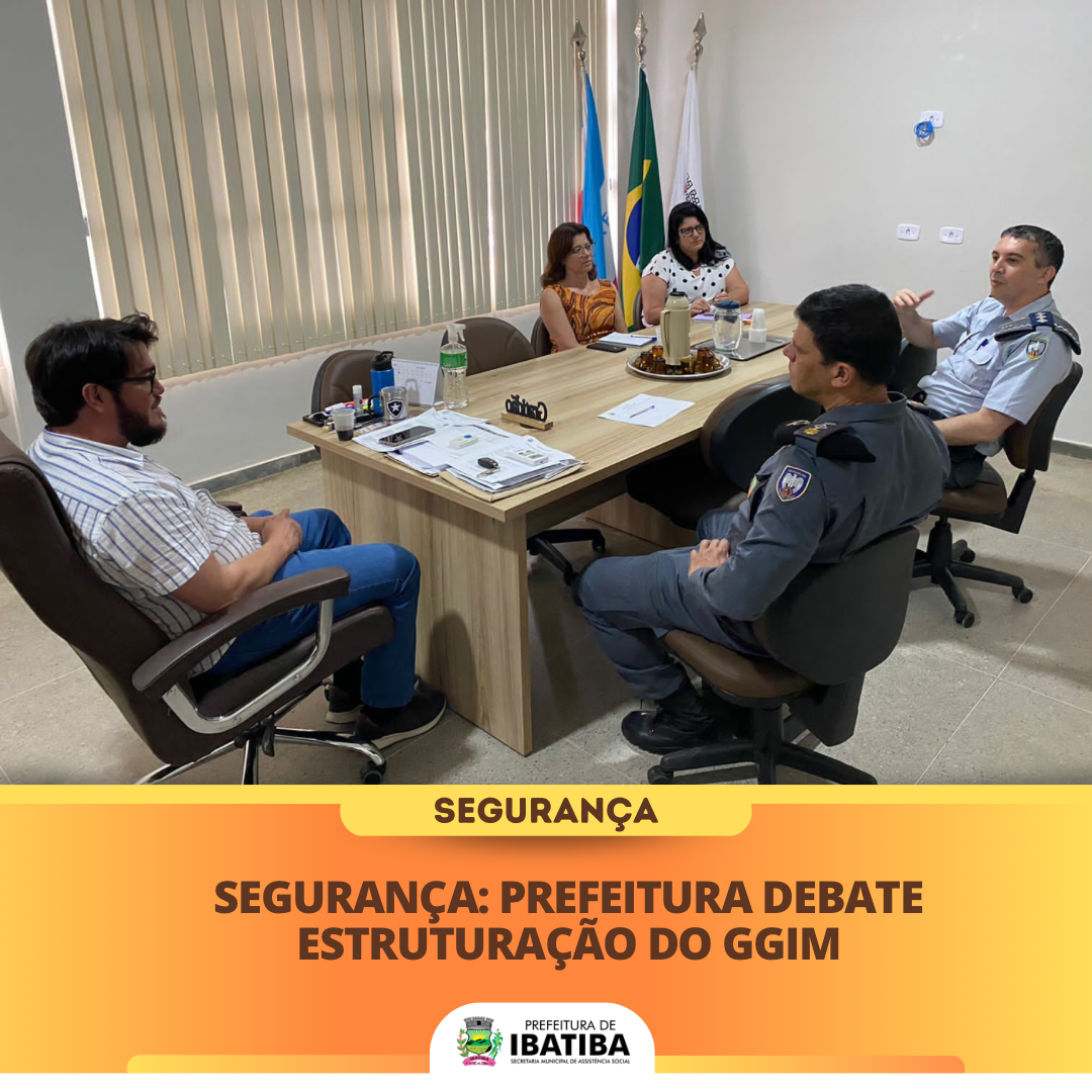 Segurança: Prefeitura debate estruturação do GGIM