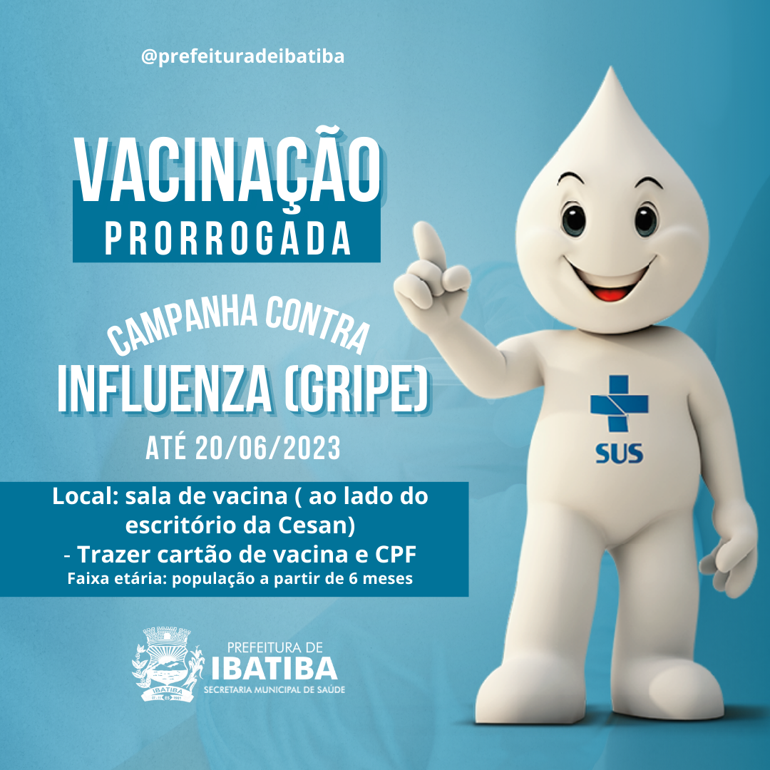 PRORROGADO -  A campanha de vacinação contra gripe continua. 
